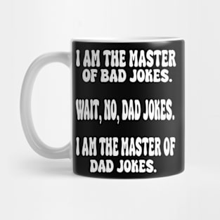 im the master of bad jokes Mug